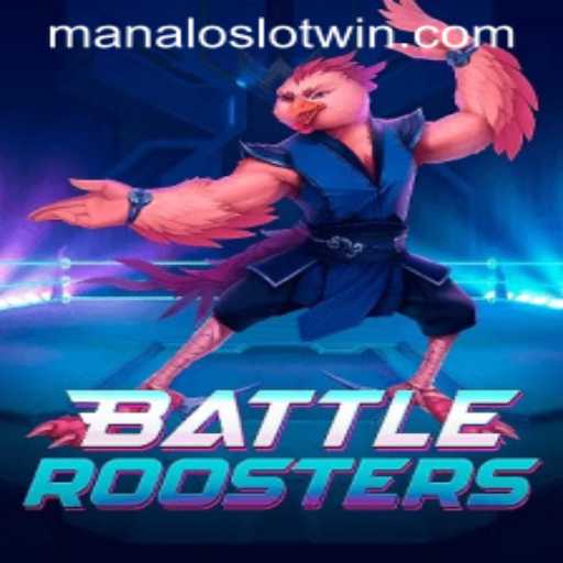 BattleRoosters: An Epic Gaming Experience with MANALOSLOT WIN Dynamics