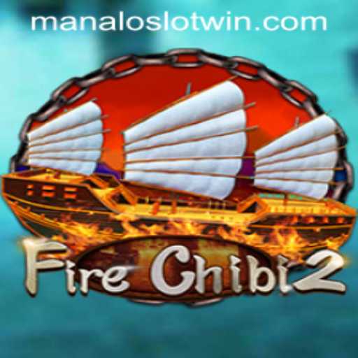 Exploring the Thrilling World of FireChibi2: A Comprehensive Look at MANALOSLOT WIN