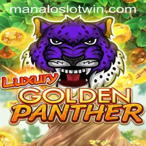 Unveiling LUXURYGOLDENPANTHER: A Masterpiece in the ManaloSlot WIN Series