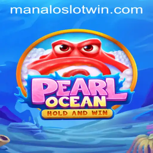 Exploring PearlOcean: An Intriguing Dive into the World of MANALOSLOT WIN