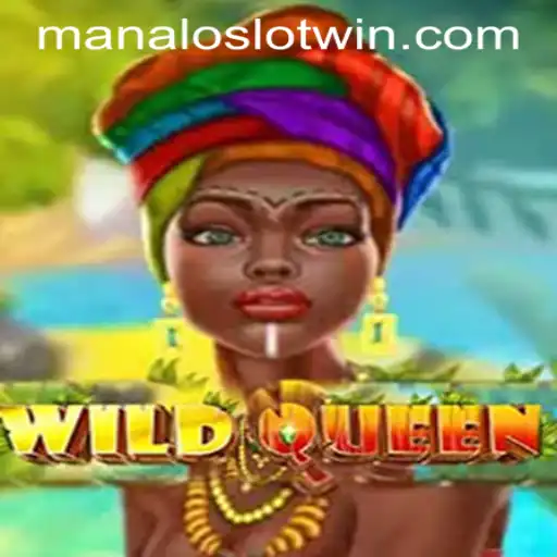 Discover the Thrilling World of WildQueen: Unleash Your Luck with MANALOSLOT WIN