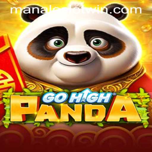 Explore the Thrilling World of GoHighPanda with MANALOSLOT WIN