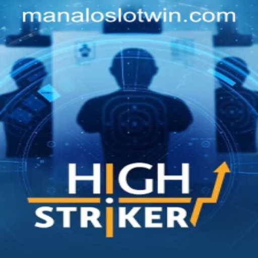 Exploring HighStriker: A Riveting Gaming Experience with MANALOSLOT WIN