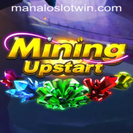 Unveiling the Thrills of MiningUpstart: Dive into the World of MANALOSLOT WIN