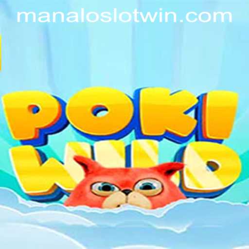 PokiWild: An Adventure Awaits with the Excitement of MANALOSLOT WIN