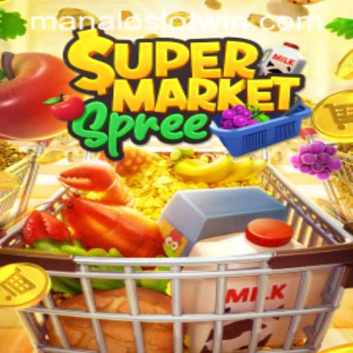 Explore the Exciting World of SupermarketSpree: A Guide to MANALOSLOT WIN