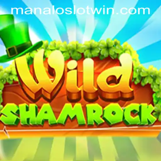 WildShamrock: Exploring the Thrill of MANALOSLOT WIN